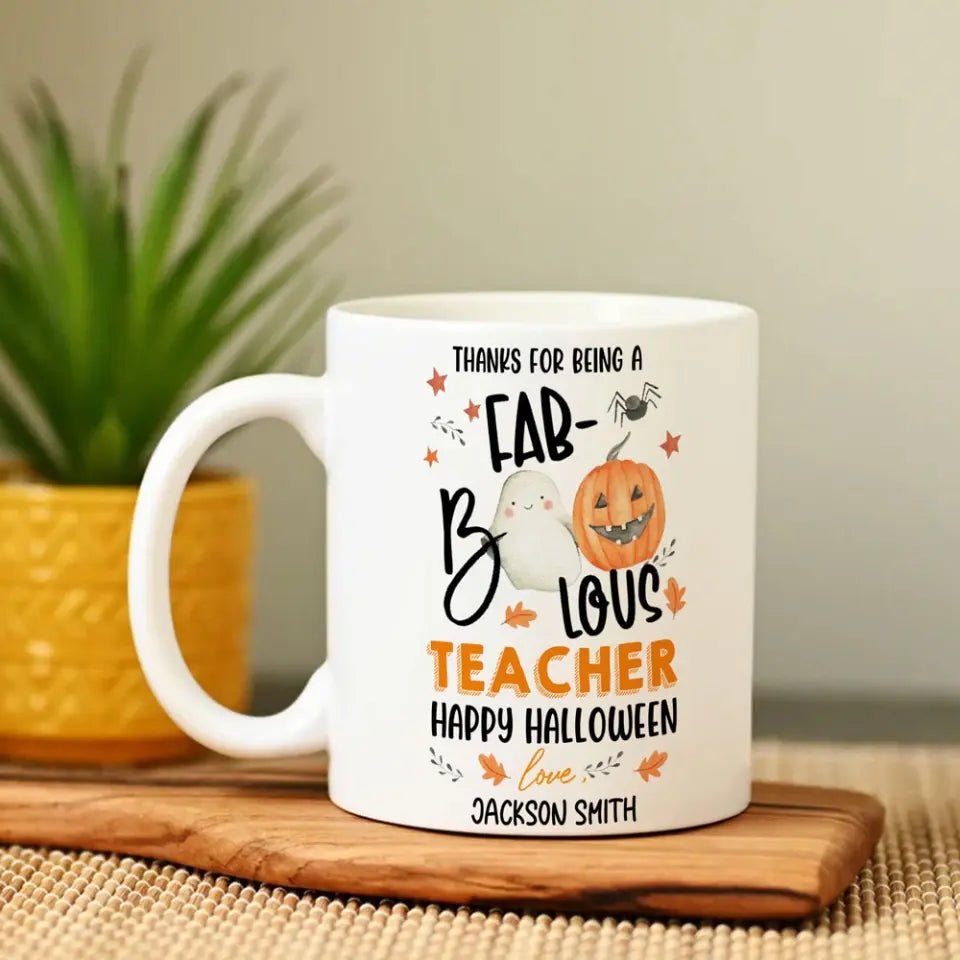 Thanks For Being A Faboolous Teacher - Personalized White Mug - Halloween Gift For Teacher | 308IHPLNMU963