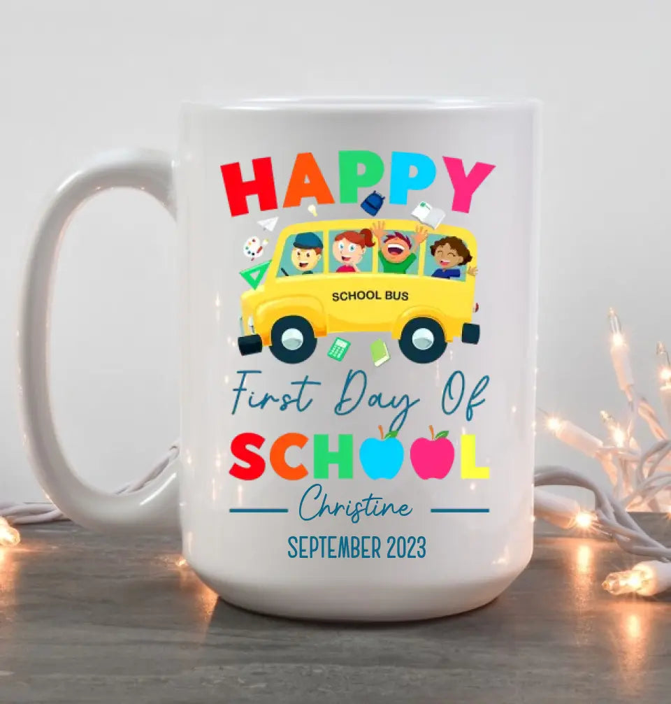 Happy First Day Of School Personalized White Mug