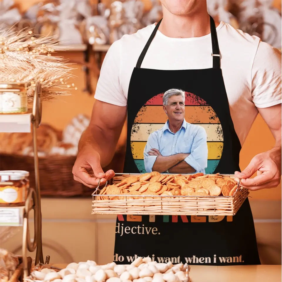 Retired Adjective, I Do What I Want, When I Want - Personalized Apron - Retirement Gift
