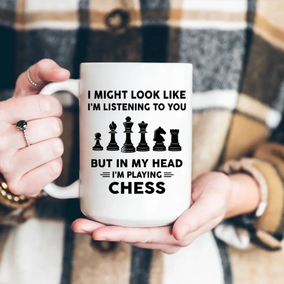 I Might Look Like I'm Listening To You White Mug