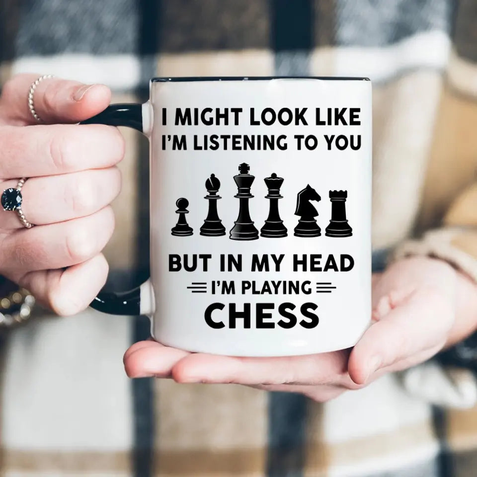 I Might Look Like I'm Listening To You White Mug