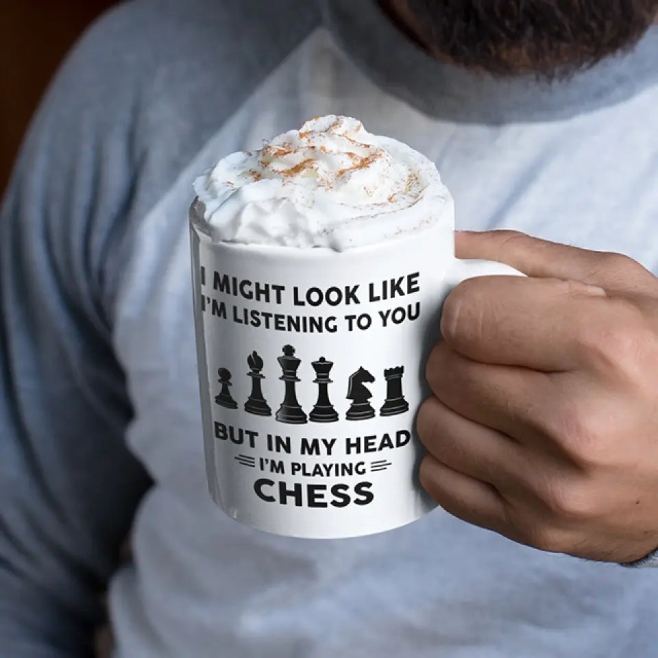 I Might Look Like I'm Listening To You White Mug