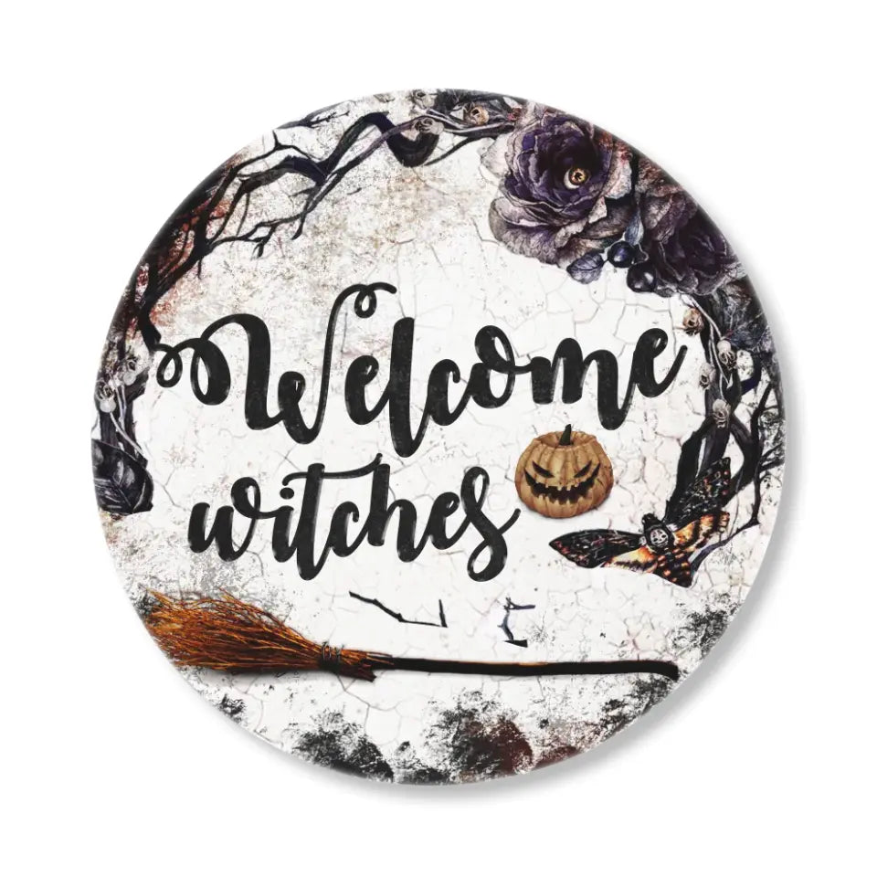 Welcome Witches - Round Wooden Sign - Gift For Witch Lovers Halloween Gifts | 208IHNRW549