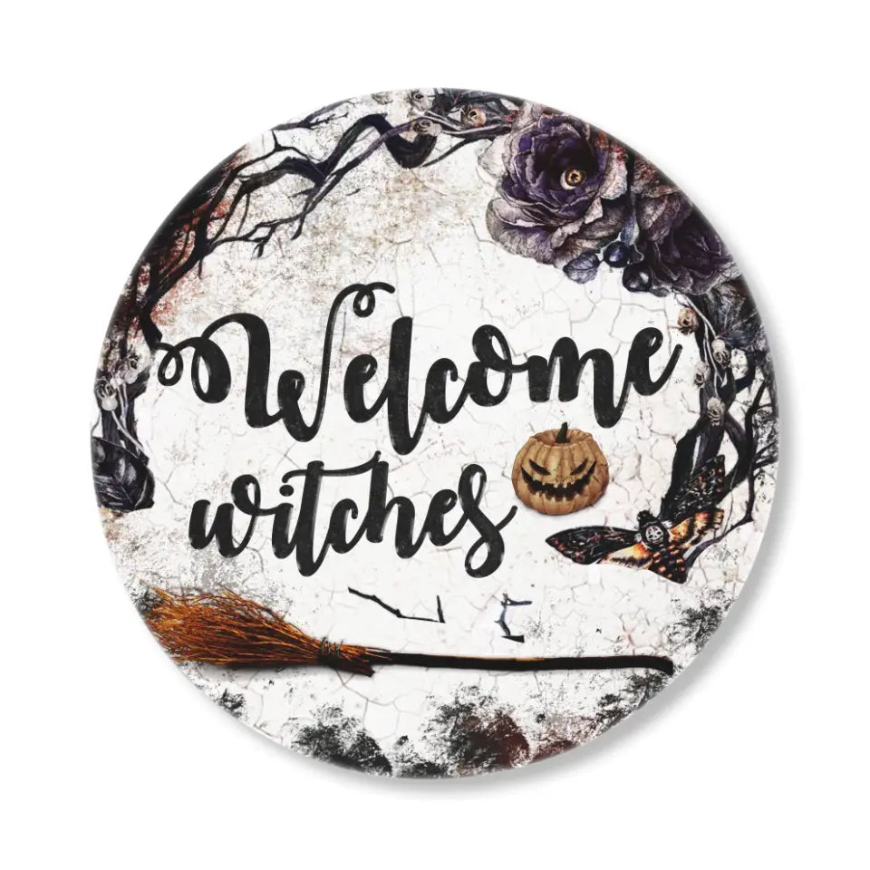 Welcome Witches - Round Wooden Sign - Gift For Witch Lovers Halloween Gifts | 208IHNRW549