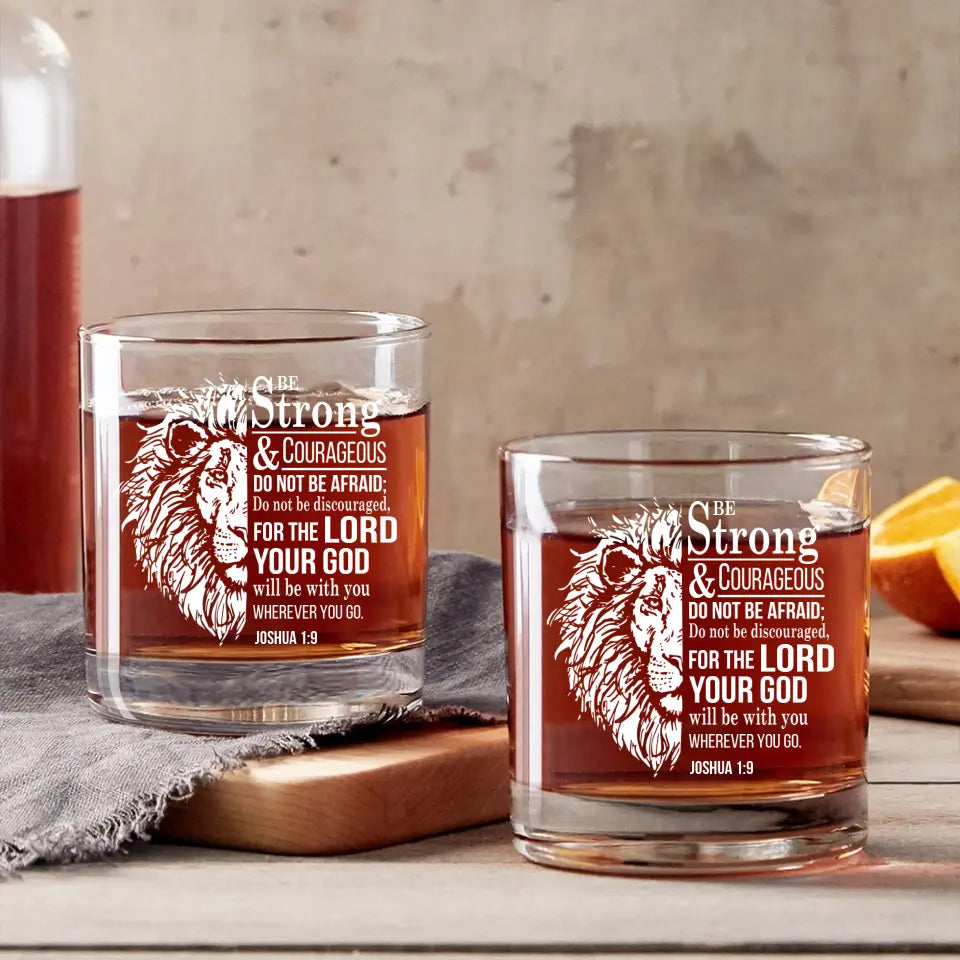 Be Strong & Courageous Bible Verse Bar Glass - Gift For Christian, Baptisms, Confirmation