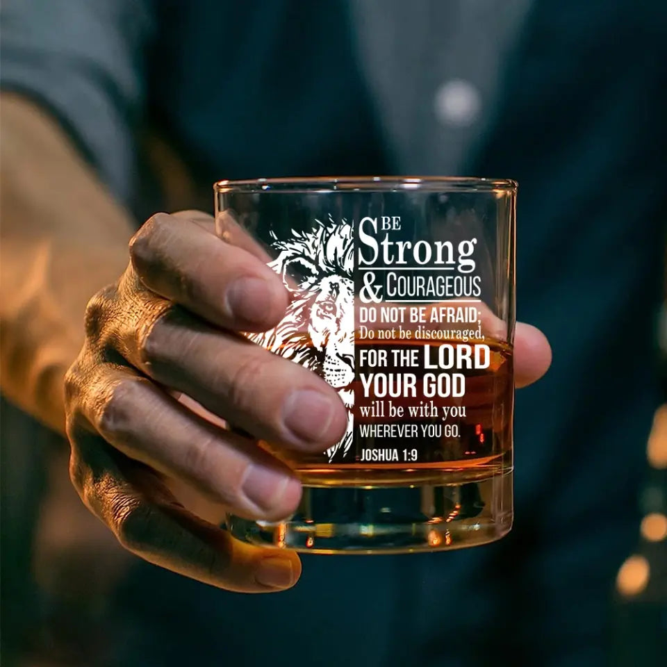 Be Strong & Courageous Bible Verse Bar Glass - Gift For Christian, Baptisms, Confirmation