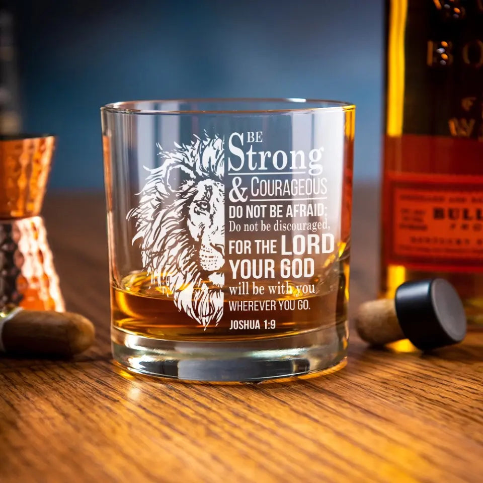 Be Strong & Courageous Bible Verse Bar Glass - Gift For Christian, Baptisms, Confirmation