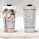 We Are A Team I Love You Forever And Always Custom Name Photo-Best Personalized Stainless Steel Tumbler-209IHPTHTU178