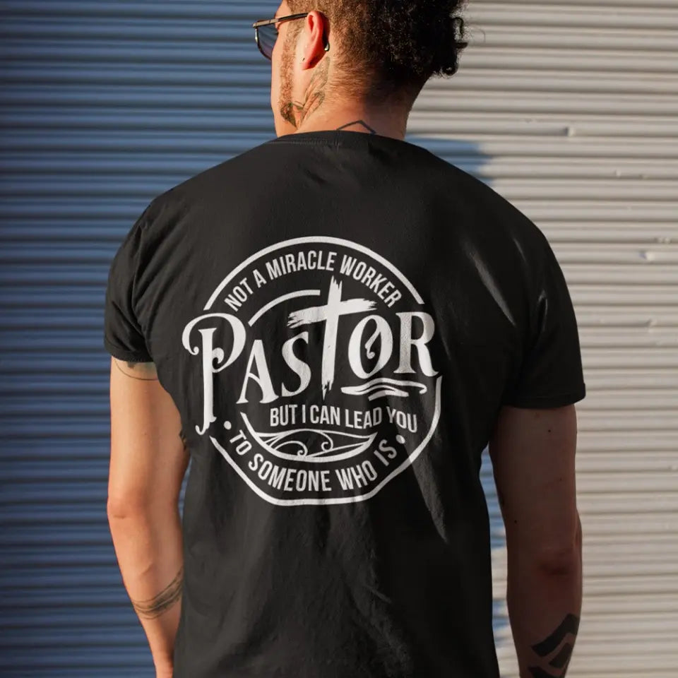 Not A Miracle Worker Pastor Special Tshirt Confirmation Gift
