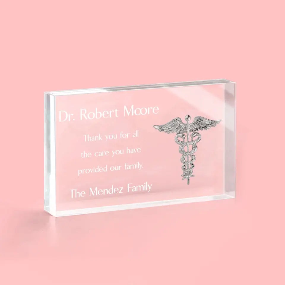 Thank You For All The Care - Personalized Acrylic Plaque - Thank You Gift For Doctor