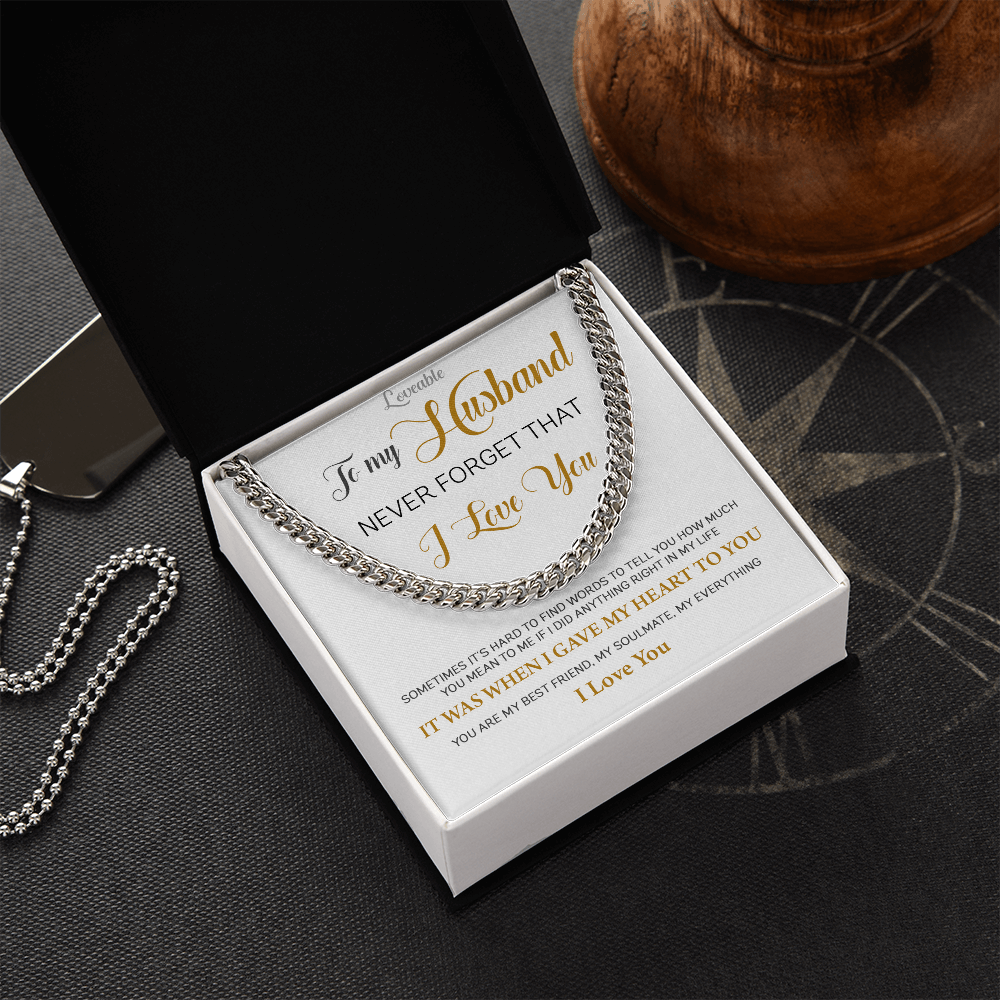 Never Forget That I Love You - Cuban Link Chain - Birthday Gift for Husband