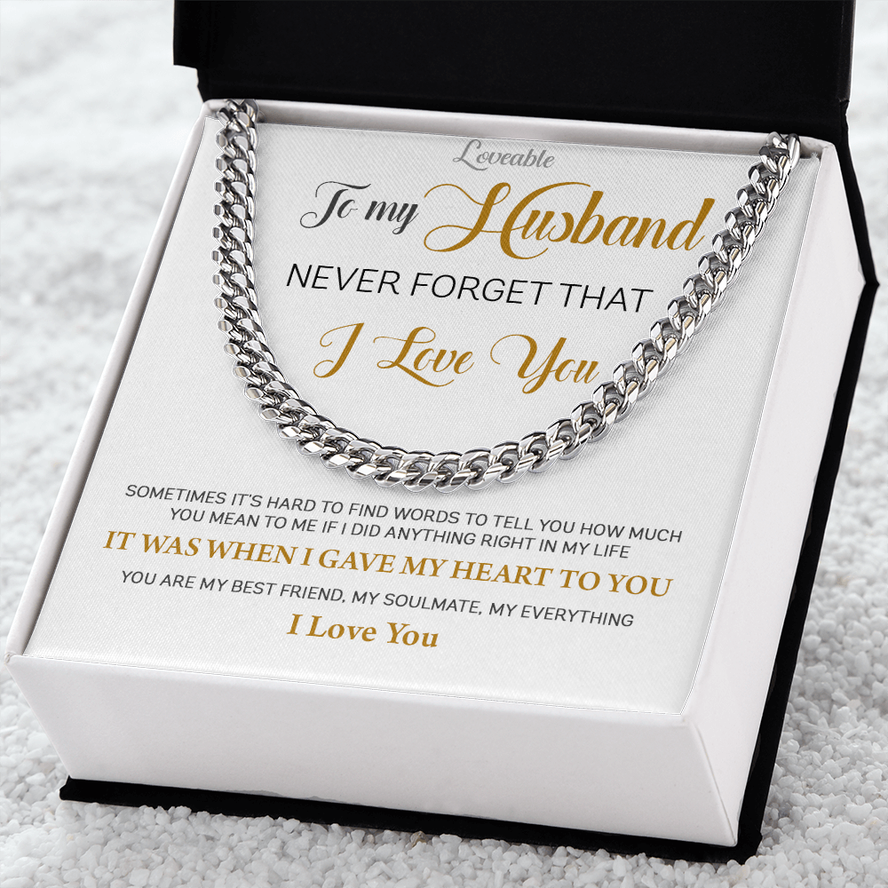 Never Forget That I Love You - Cuban Link Chain - Birthday Gift for Husband