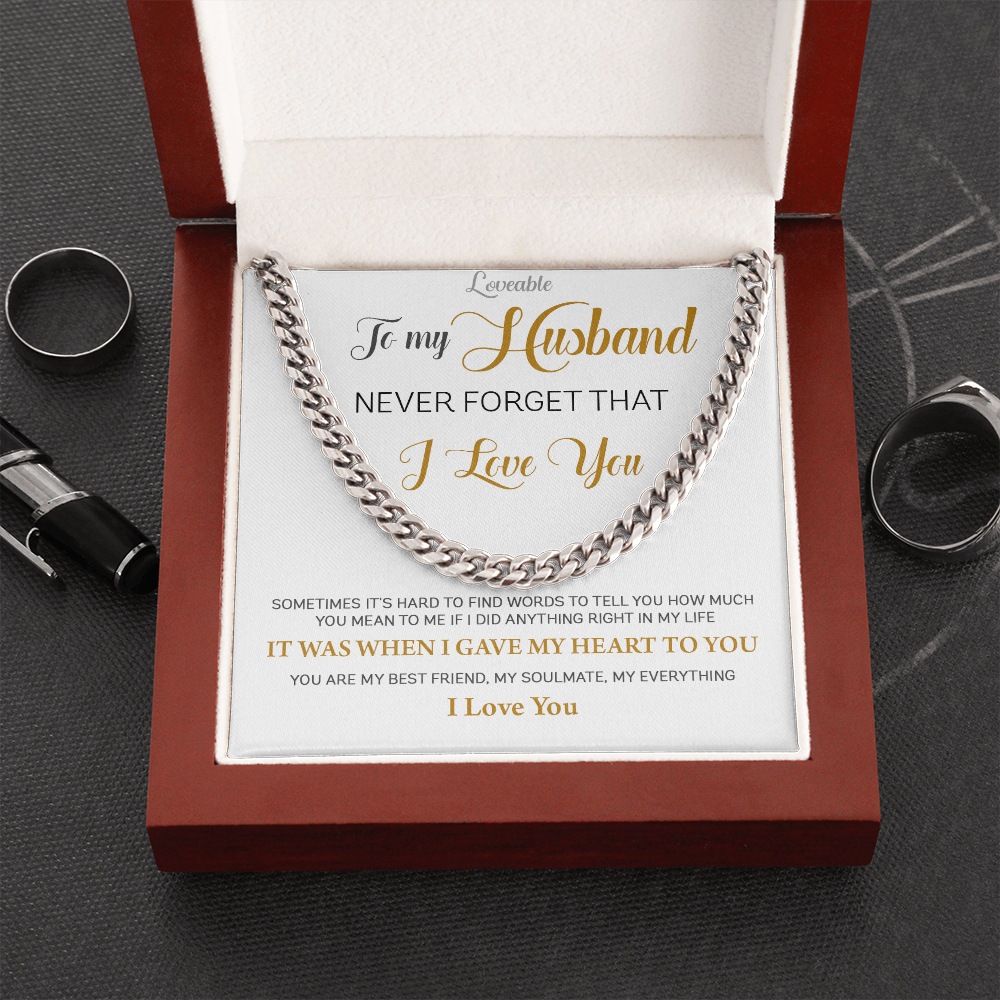 Never Forget That I Love You - Cuban Link Chain - Birthday Gift for Husband