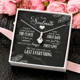 To my Soulmate, I just want to be your Last Everything - Best Iron Anniversary Gift for Her