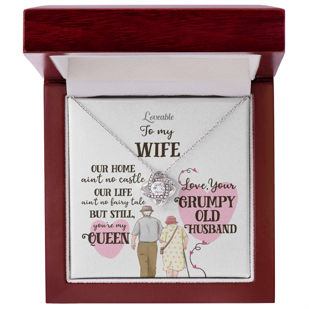 To my Wife, You're my Queen - Love Knot Necklace - Gift from Grumpy Old Husband