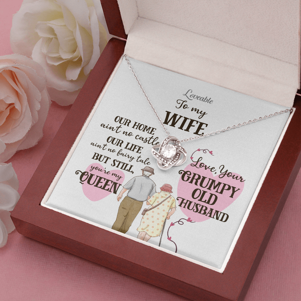To my Wife, You're my Queen - Love Knot Necklace - Gift from Grumpy Old Husband