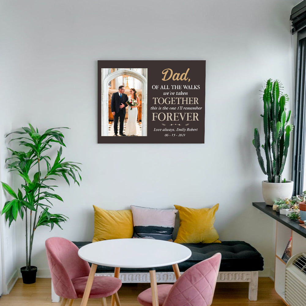 dad of all the walks we've taken canvas