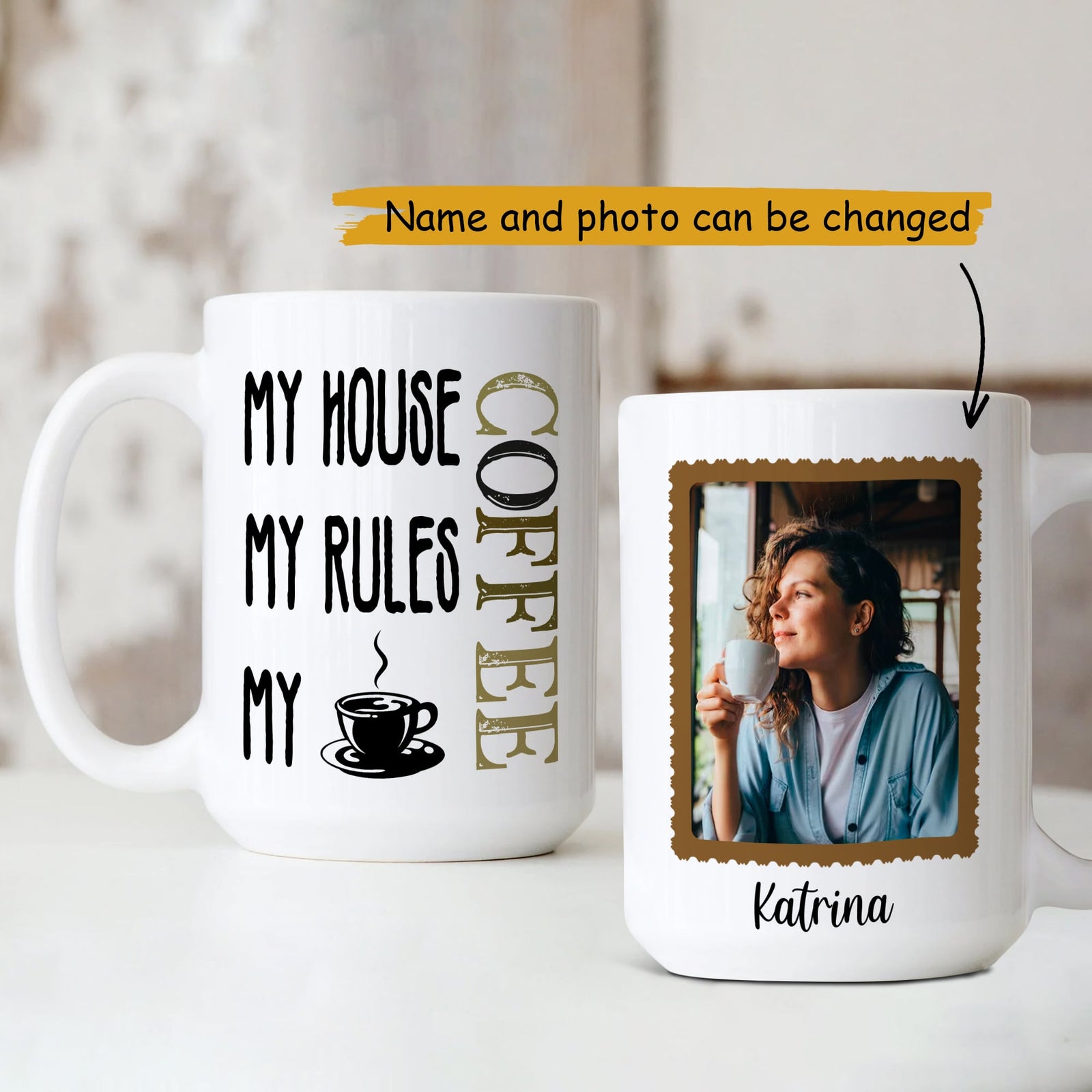 My House My Rules My Coffee Custom Mug Birthday Gift
